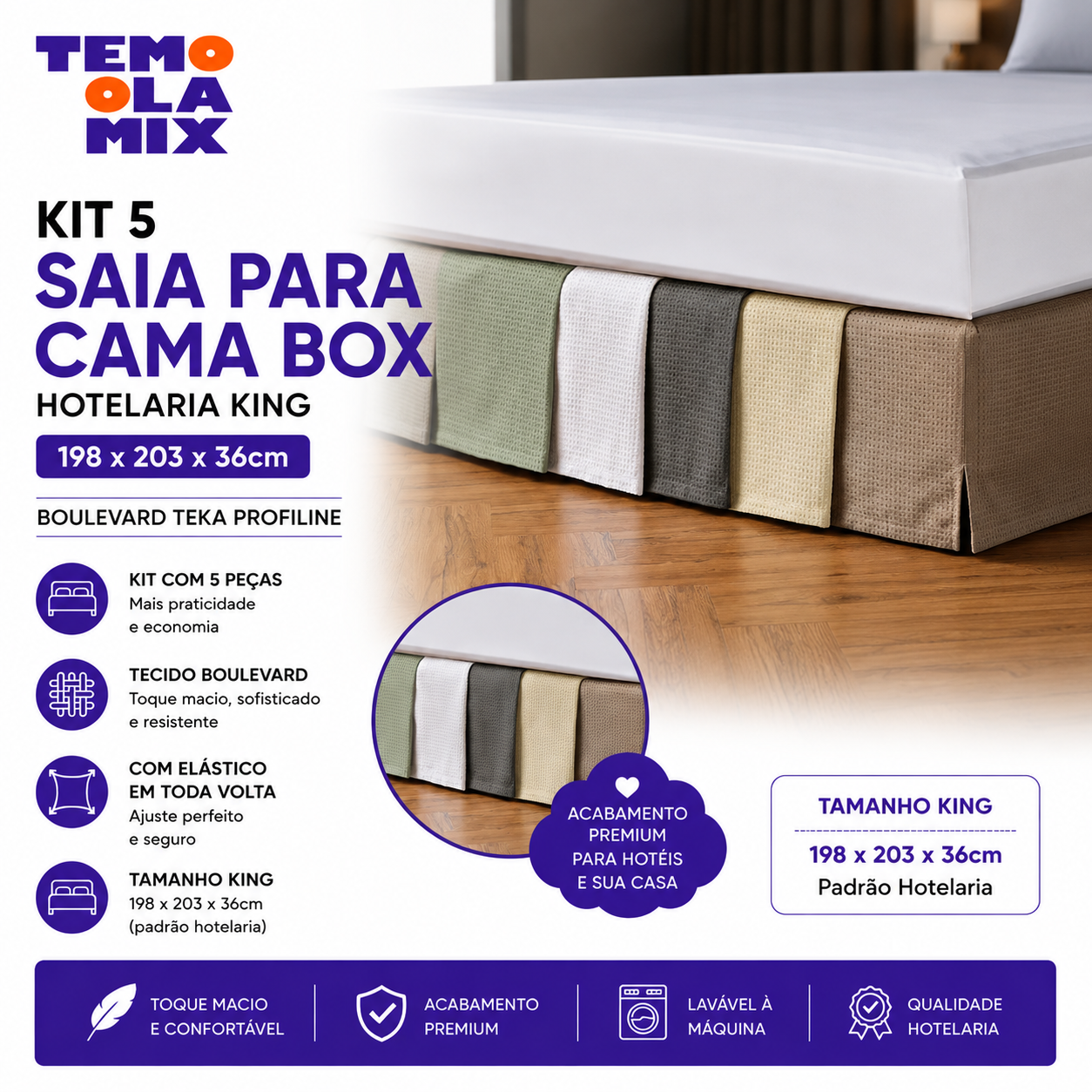 Kit com 5 Saias para Cama Box King 198x203x36cm – Acabamento Elegante para Hotelaria e Uso Residencial